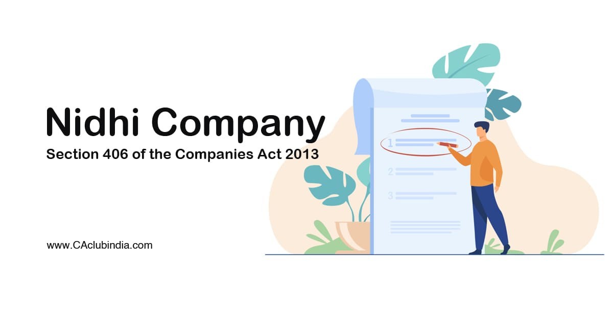 Nidhi Company   Section 406 of the Companies Act 2013