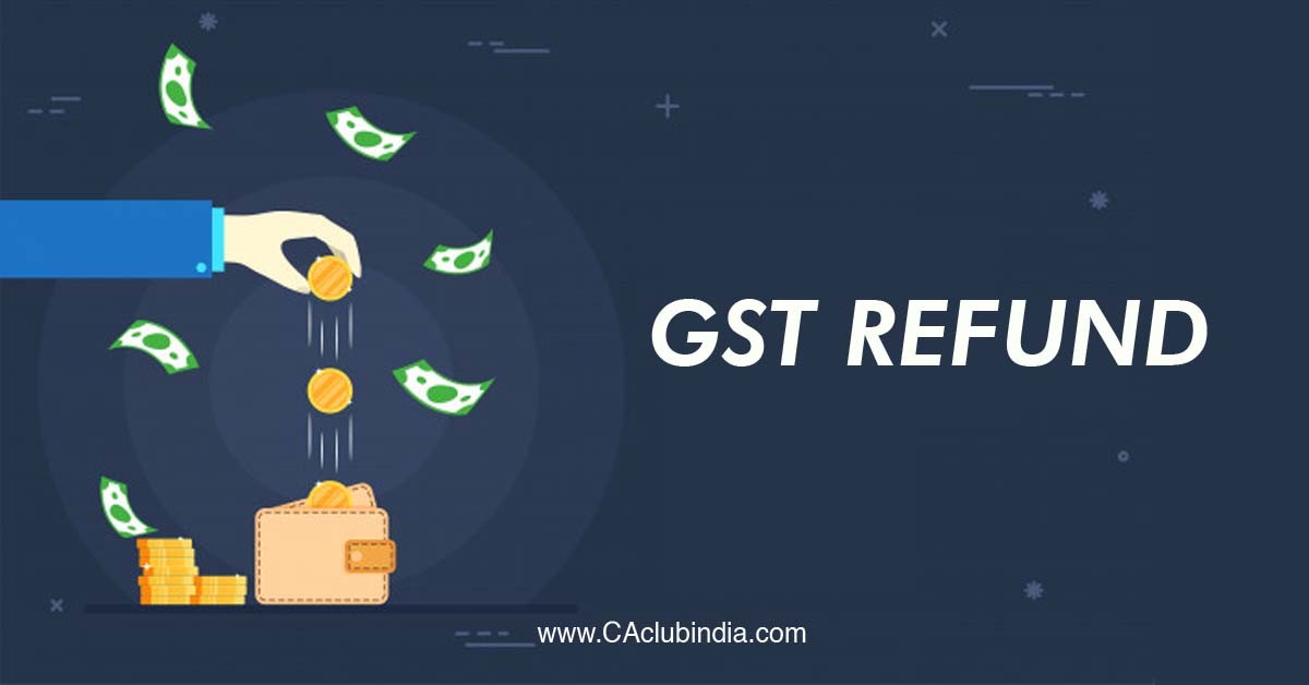 Refund Process under GST across Different Categories