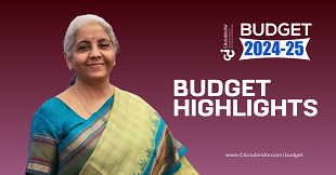 Key Highlights of Budget FY 2024-25 by FM Nirmala Sitharaman