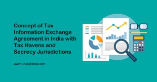 Concept of Tax Information Exchange Agreement in India with Tax Havens and Secrecy Jurisdictions 