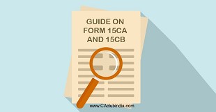 A Guide on Form 15CA and 15CB