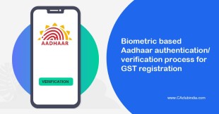 Biometric based Aadhaar authentication/verification process for GST registration