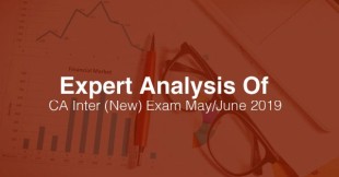 Expert analysis of CA Inter (New) examination May/June 2019 