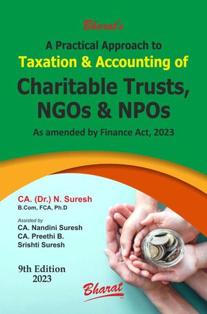 A Practical Approach to Taxation and Accounting of Charitable Trusts, NGOs & NPOs