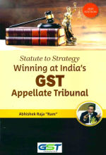 Statute to Strategy Winning at India's GST Appellate Tribunal