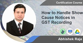 How to Handle Show Cause Notices in GST