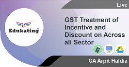 GST Treatment of Incentive and Discount on Across all Sector