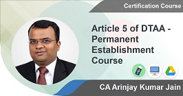Article 5 of DTAA - Permanent Establishment Course