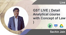 Professional -GST LIVE ( Detail Analytical course with Concept of Law )