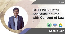 
                            GST LIVE ( Detail Analytical course with Concept of Law )