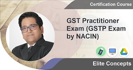 GST Practitioner Exam (GSTP Exam by NACIN)
