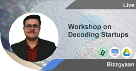 
                            Workshop on Decoding Startups
