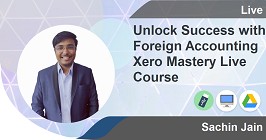 
                            Unlock Success with Foreign Accounting Xero Mastery Live Course