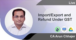 Import/Export and Refund Under GST