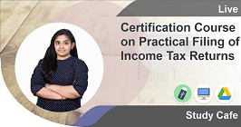 Certification Course on Practical Filing of Income Tax Returns