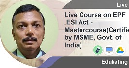 Professional -Live Course on EPF & ESI Act - Mastercourse(With Govt Certificate)