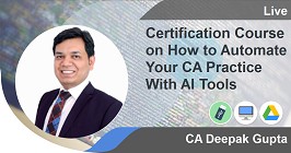Professional -Certification Course on How to Automate Your CA Practice With AI Tools