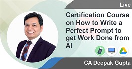 Professional -Certification Course on How to Write a Perfect Prompt to get Work Done from AI