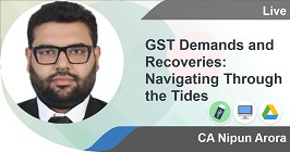 GST Demands and Recoveries: Navigating Through the Tides