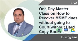 Professional -One Day Master Class on How to Recover MSME dues without going to Court(without Hard Copy Book)