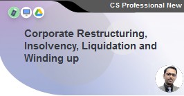 Corporate Restructuring, Insolvency, Liquidation & Winding-up