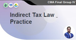 Indirect Tax Law & Practice
