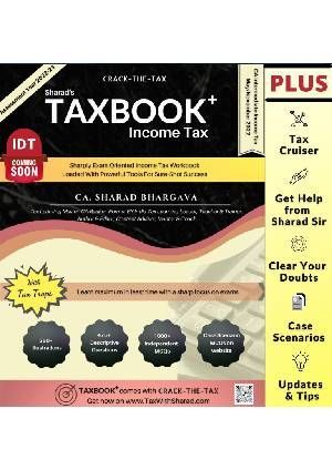 TAXBOOK+ (WITH TAX TRAPS) for CA Inter Nov 2022 (With Super Mentor Services for 9 Months, Tax Cruiser, Case Scenarios, Updates & Tips) (Income Tax) book by CA Sharad Bhargava for CA Intermediate