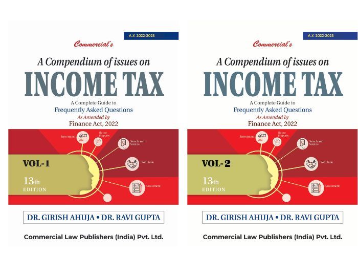 Compendium of issues on Income Tax (Set of 2 Volumes) book by Dr. Girish Ahuja & Dr. Ravi Gupta for Professional