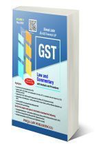 GST Law and Commentary with Analysis and Procedures (Set of 4 Volumes)