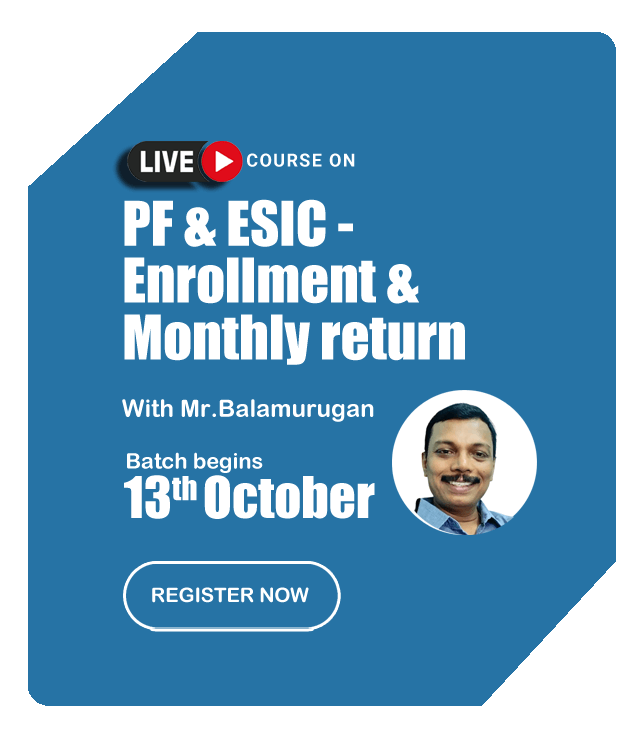 Live Course on - PF & ESIC - Enrollment & Monthly return