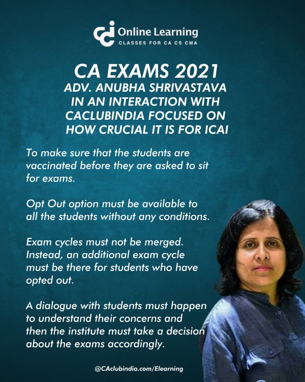 CA Exams 2021: Adv. Anubha Shrivastava on Student Concerns and Recommended Solutions in an Exclusive Interaction with CCI
