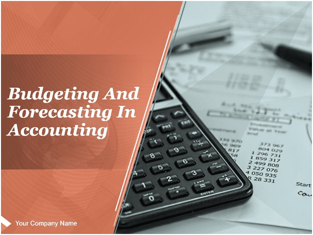 Budgeting and Forecasting in Accounting