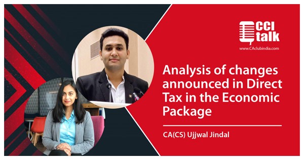 Analysis of Direct Tax changes introduced by the FM -CCI Talk