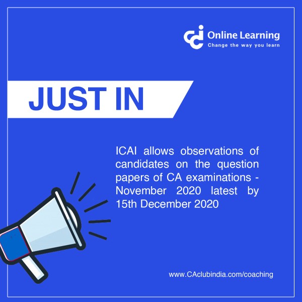 ICAI allows observations of the candidates on the question papers of CA examinations - November 2020