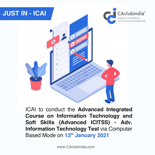 ICAI to conduct Advanced ICITSS and IT Test - Computer Based Mode on 12th January 2021