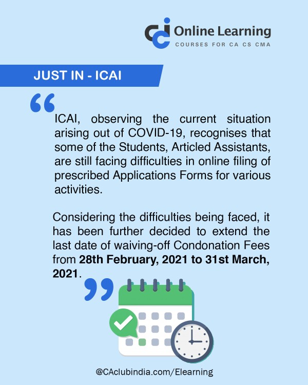 ICAI further extends last date for waiving off condonation fees for CA students to 31st March 2021
