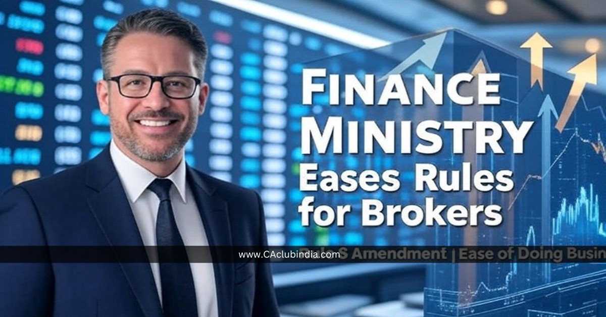 Finance Ministry Amends Rule 8 of Securities Contracts Rules to Boost Ease of Doing Business for Brokers Finance Ministry Amends Rule 8 of Securities Contracts Rules to Boost Ease of Doing Business for Brokers