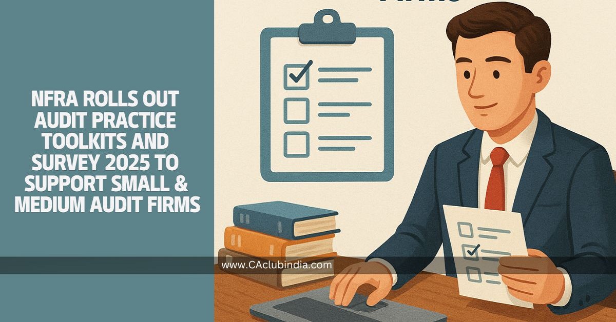 NFRA Rolls Out Audit Practice Toolkits and Survey 2025 to Support Small and Medium Audit Firms