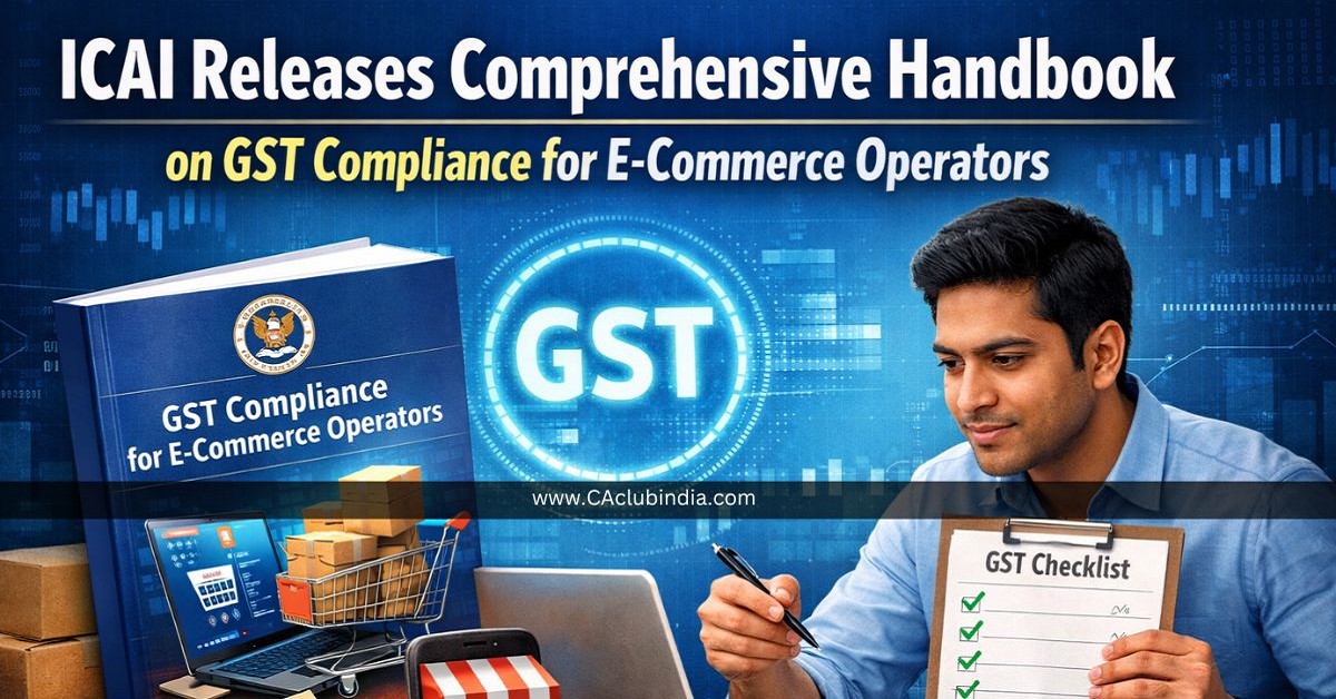 ICAI Releases Comprehensive Handbook on GST Compliance for E-Commerce Operators