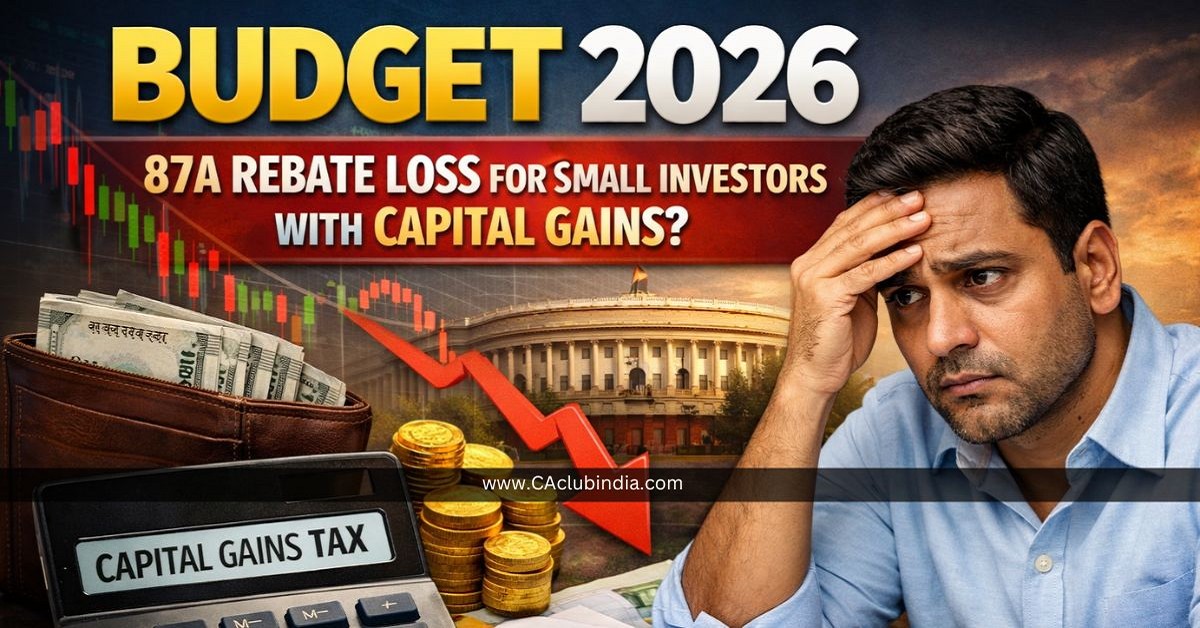 Budget 2026 May Address Section 87A Rebate Loss for Small Investors with Capital Gains