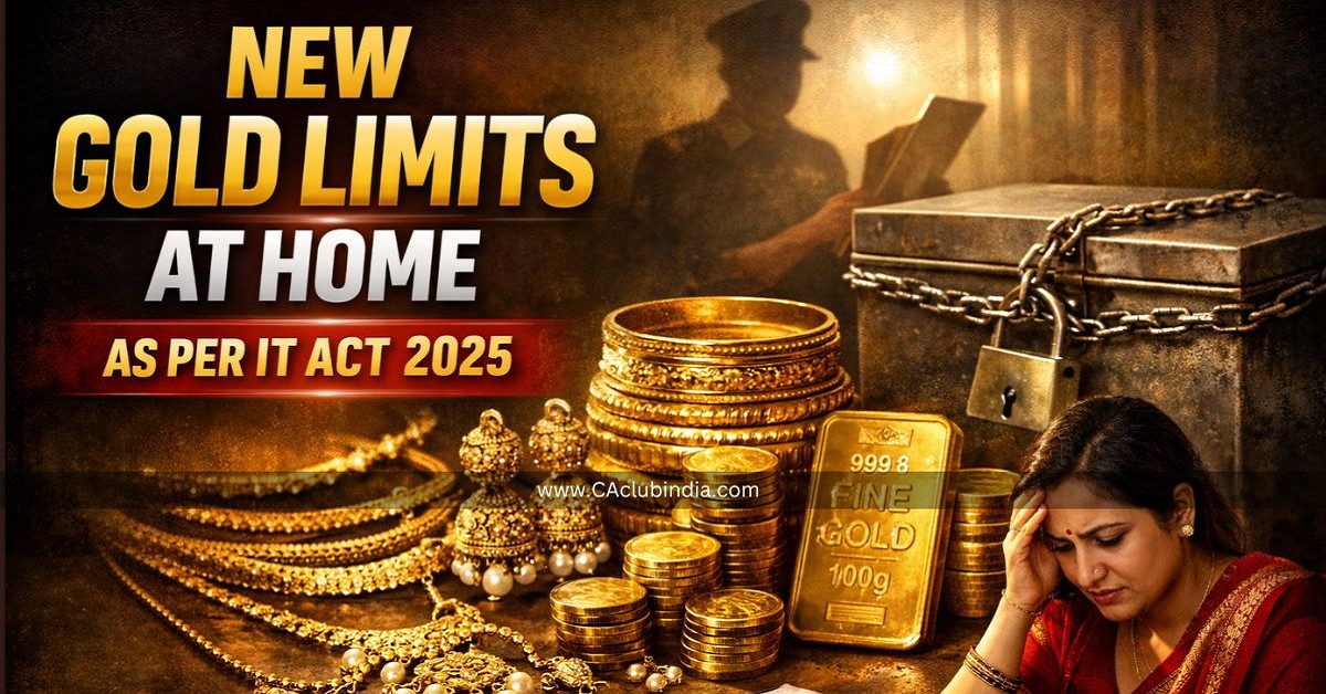 New Gold Limits at Home as per IT Act 2025: Inheritance beyond Then be Ready Raid is Coming 