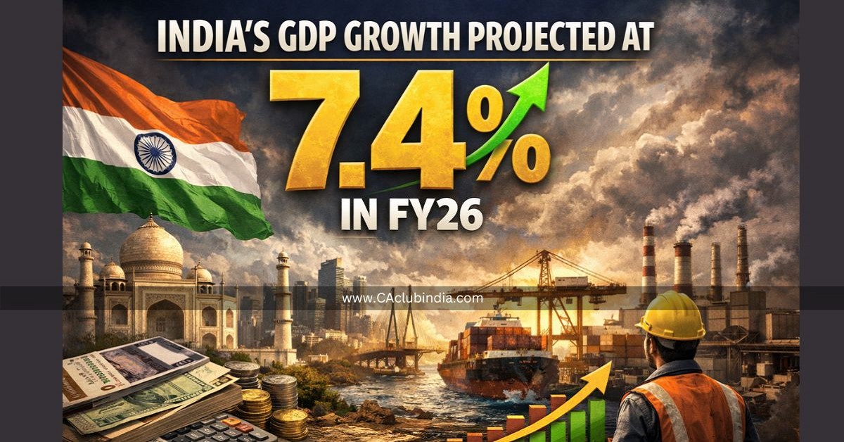 India s GDP Growth Projected at 7.4 in FY26 India s GDP Growth Projected at 7.4 in FY26
