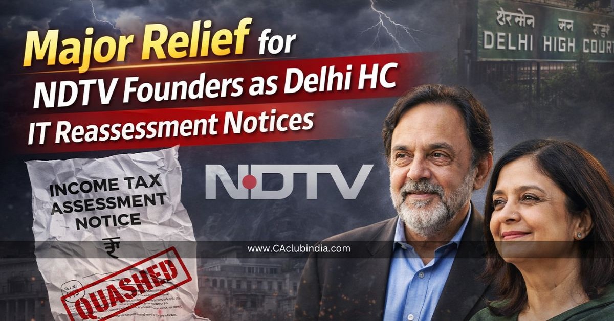 Major Relief for NDTV Founders as Delhi HC Quashes IT Reassessment Notices