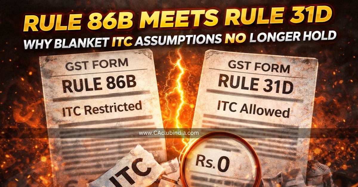 Rule 86B Meets Rule 31D - Why Blanket ITC Assumptions No Longer Hold