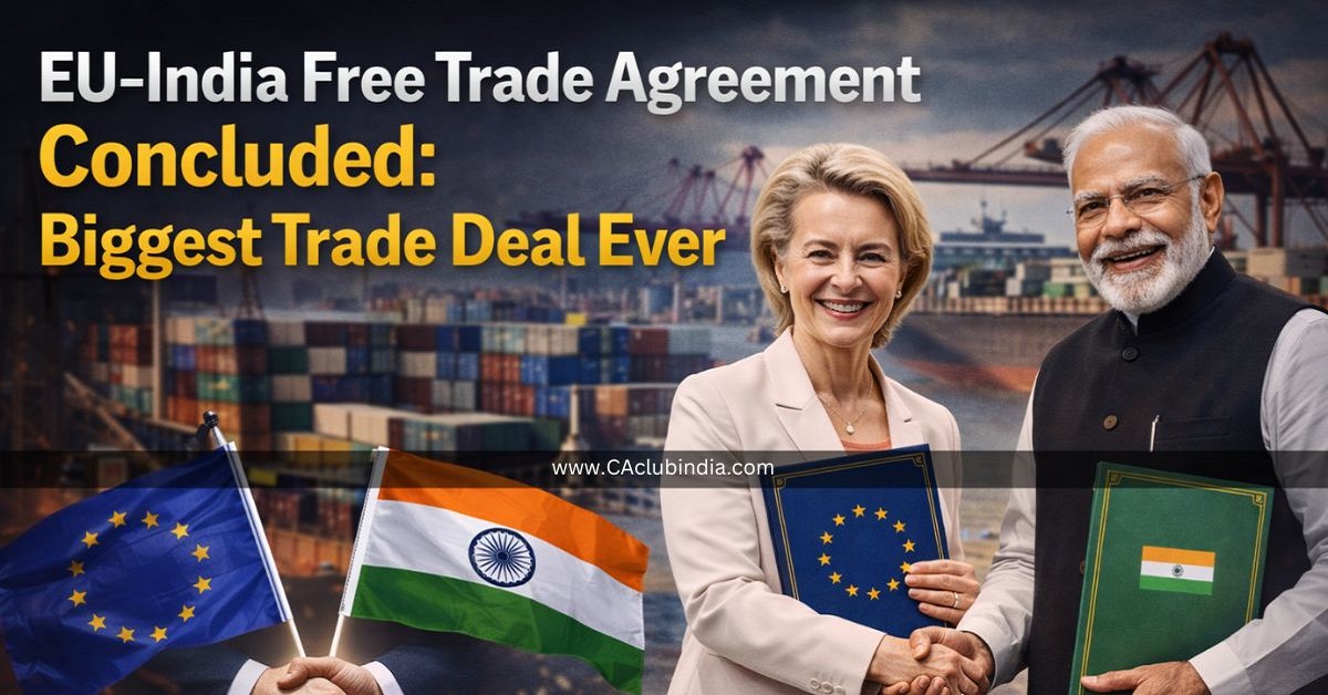 EU-India Free Trade Agreement Concluded: Biggest Trade Deal Ever