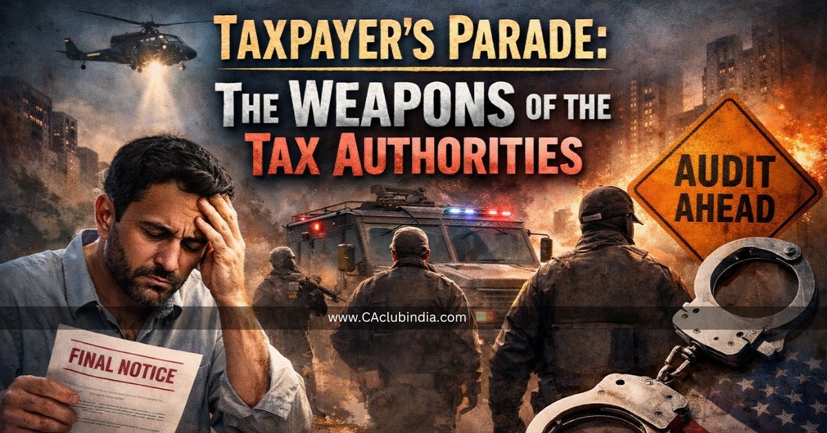 Taxpayer s Parade: The Weapons of the Tax Authorities Taxpayer s Parade: The Weapons of the Tax Authorities