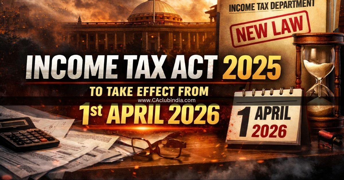 Income Tax Act 2025 to Take Effect from 1st April 2026