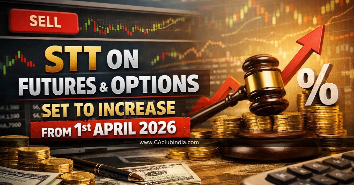 Finance Bill 2026: STT on Futures and Options Set to Increase from 1st April 2026 Finance Bill 2026: STT on Futures and Options Set to Increase from 1st April 2026