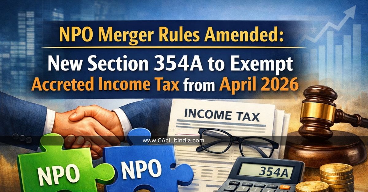 NPO Merger Rules Amended: New Section 354A to Exempt Accreted Income Tax from April 2026