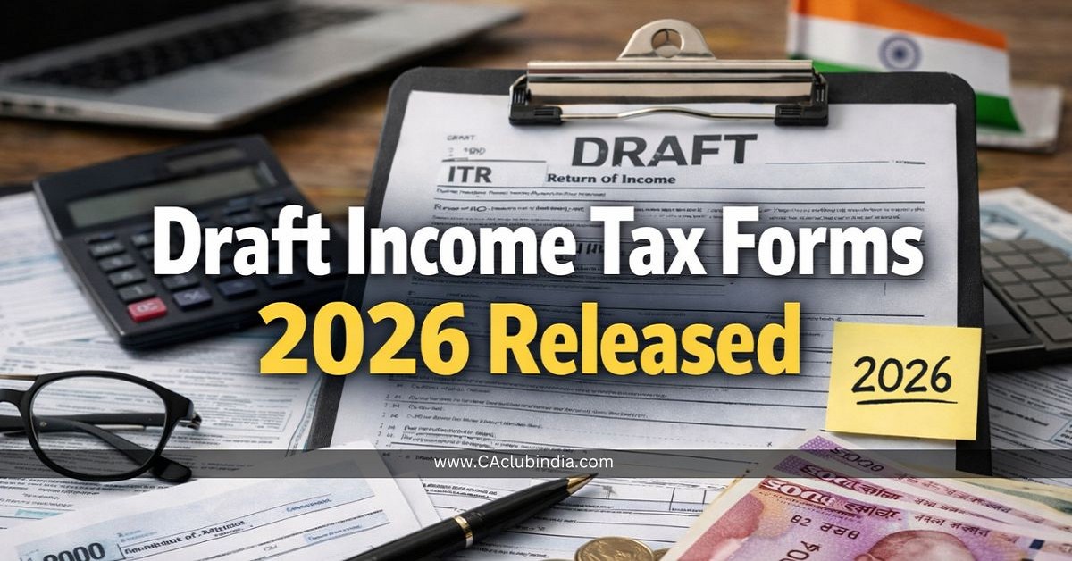 Draft Income Tax Forms 2026 Released: Category-wise Table of 190 Draft Forms Explained